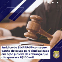 Jurídico do SINPRF-SP consegue ganho de causa para sindicalizada em ação judicial de cobrança que ultrapassava R$100 mil
