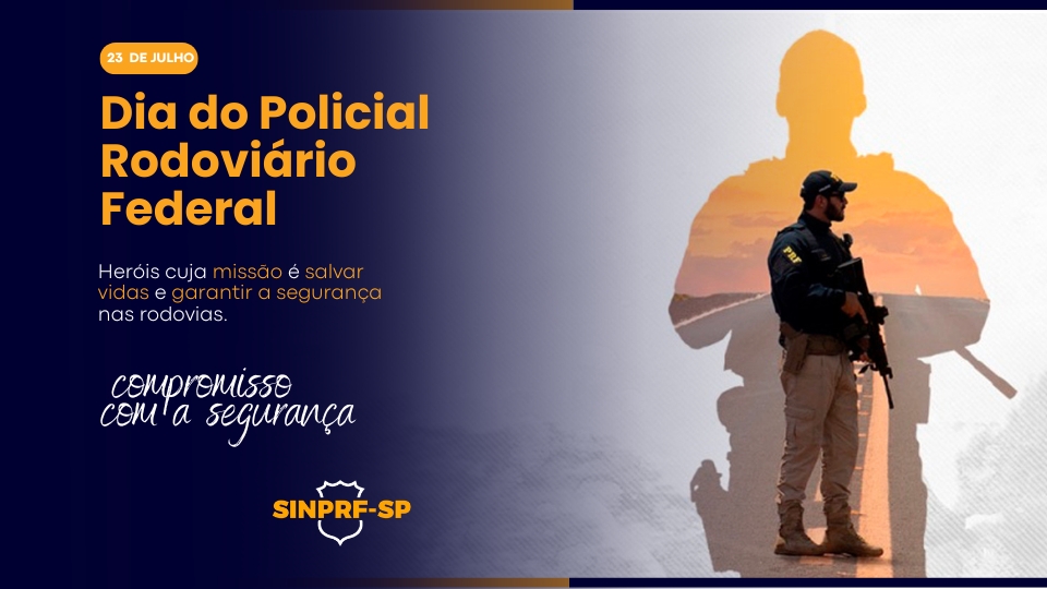 23 de Julho – Dia do Policial Rodoviário Federal