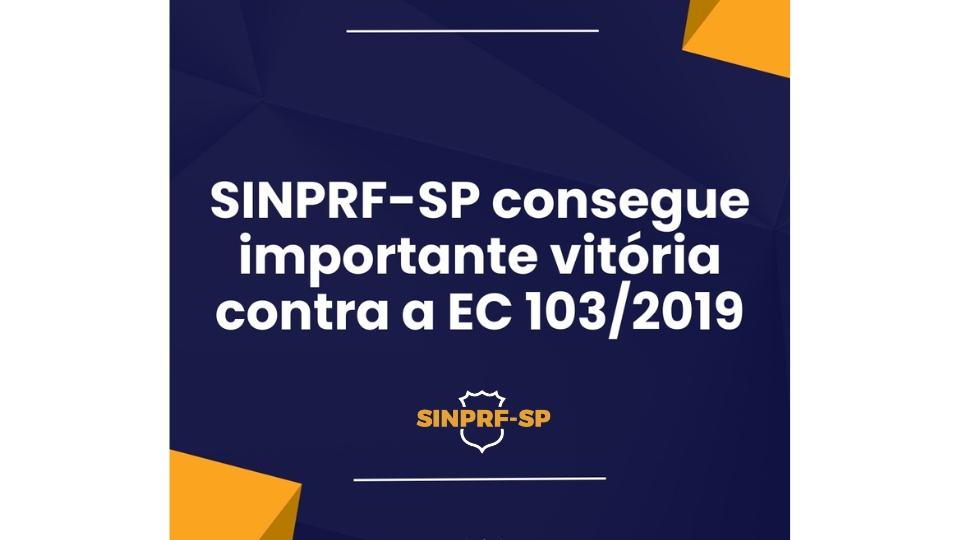 SINPRF-SP consegue importante vitória contra a EC103
