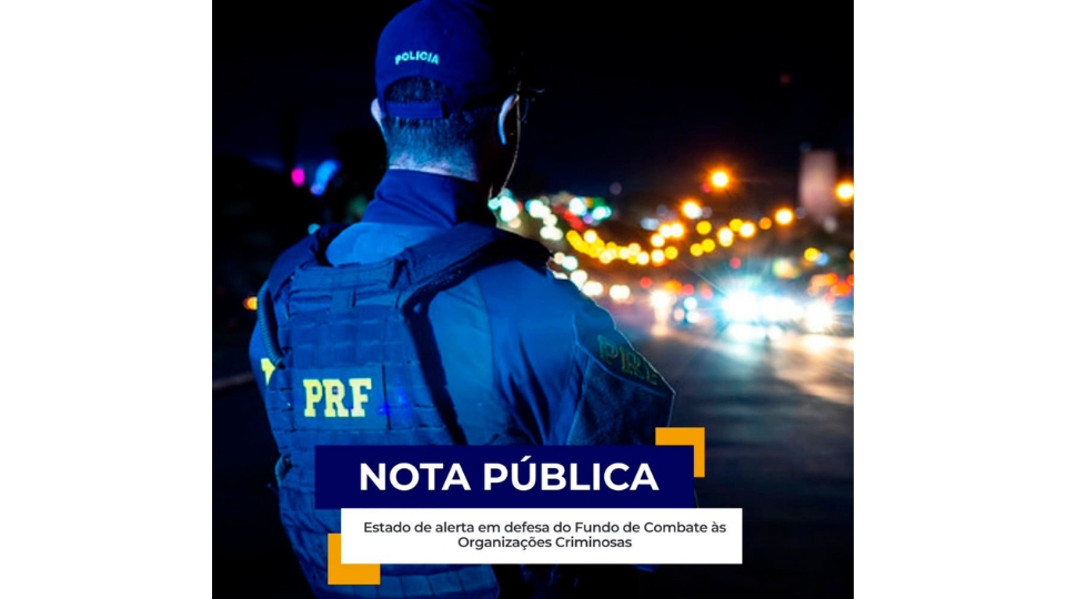 Nota Pública – Estado de Alerta em defesa do Fundo de Combate às Organizações Criminosas